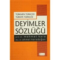 Deyimler Sözlüğü - Türkmen Türkçesi Türkiye Türkçesi Ciltli - Mehmet Kara - Etkileşim Yayınları