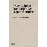 Erken Dönem Stoa Etiğinden Seçme Metinler - Kolektif - Çizgi Kitabevi Yayınları