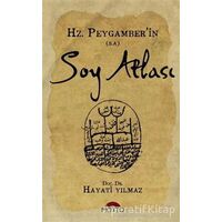 Hz. Peygamber’in Soy Atlası - Hayati Yılmaz - Motto Yayınları