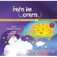 Gece İle Gündüz - Eren İle Ceren İlk Okuma Serisi 10 - Nurdan Damla - Motto Yayınları