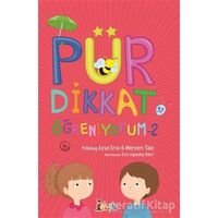 Pür Dikkat Öğreniyorum (4-5 Yaş) - Ayşe Erce - Bıcırık Yayınları