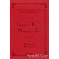 İman ve Küfür Muvazeneleri - Bediüzzaman Said-i Nursi - Söz Basım Yayın