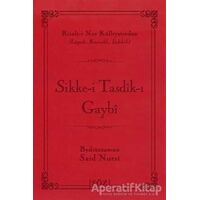Sikke-i Tasdik-ı Gaybi - Bediüzzaman Said-i Nursi - Söz Basım Yayın
