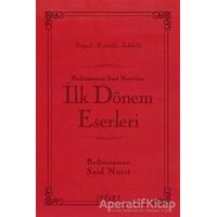 Bediüzzaman Said Nursi’nin İlk Dönem Eserleri (Çanta Boy)