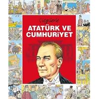 Çizgilerle Atatürk ve Cumhuriyet - S. Zeynep Yağcı - Çizge Yayınevi