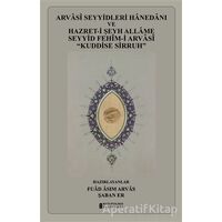 Arvasi Seyyidleri Hanedanı ve Hazret-i Şeyh Allame Seyyid Fehim-i Arvasi “Kuddise Sirruh”
