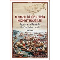 Akdenizde İki Süper Gücün Hakimiyet Mücadelesi - Bülent Arı - Kadim Yayınları