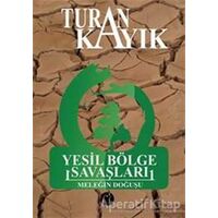 Yeşil Bölge Savaşları - Turan Kayık - Herdem Kitap