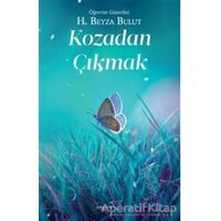 Kozadan Çıkmak - H. Beyza Bulut - Müptela Yayınları