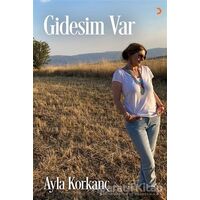 Gidesim Var - Ayla Korkanç - Cinius Yayınları