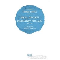 İdeal Devleti Kurmanın Yolları Cilt 2 - Thomas Hobbes - Gece Kitaplığı
