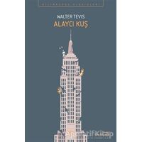 Alaycı Kuş - Walter Tevis - İthaki Yayınları