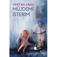 Müjdemi İsterim - Mert Balaban - İthaki Yayınları