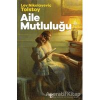 Aile Mutluluğu - Lev Nikolayeviç Tolstoy - Halk Kitabevi