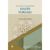 İslam İrfan Geleneğinde Hadis Yorumu - Ferhat Gökçe - Türkiye Diyanet Vakfı Yayınları