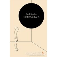 Tutkunluk - Tarık Soyalan - Cinius Yayınları
