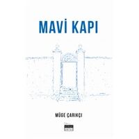 Mavi Kapı - Müge Çarıkçı - Siyah Beyaz Yayınları