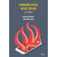 Pandemide Dijital Nefret Söylemi: Çin Virüsü - Batuhan Korkusuz - Kriter Yayınları