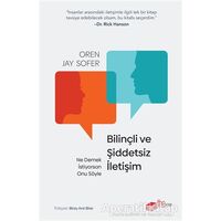 Bilinçli ve Şiddetsiz İletişim - Oren Jay Sofe - The Kitap