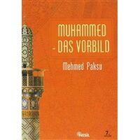 Muhammed Das Vorbild - Mehmed Paksu - Nesil Yayınları