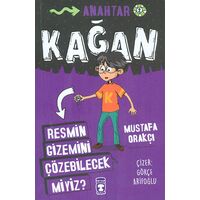 Resmin Gizemini Çözebilecek Miyiz? - Kağan - Mustafa Orakçı - Timaş Çocuk