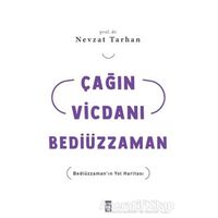 Çağın Vicdanı Bediüzzaman - Nevzat Tarhan - Timaş Yayınları