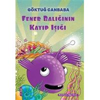 Fener Balığının Kayıp Işığı - Göktuğ Canbaba - Doğan Egmont Yayıncılık