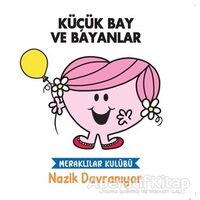 Nazik Davranıyor - Küçük Bay ve Bayanlar - Kolektif - Doğan Egmont Yayıncılık