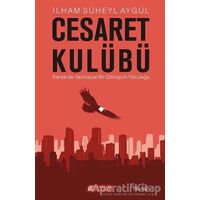 Cesaret Kulübü - İlham Süheyl Aygül - Akıl Çelen Kitaplar