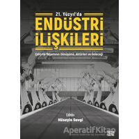 21. Yüzyılda Endüstri İlişkileri - Hüseyin Sevgi - Nota Bene Yayınları