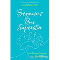 Beyniniz Bir Süperstar - Kaja Nordengen - Butik Yayınları