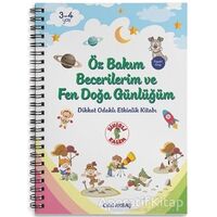 Öz Bakım Becerilerim ve Fen Doğa Günlüğüm - Celal Akbaş - Sihirli Kalem