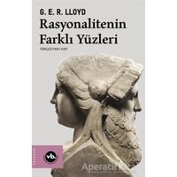 Rasyonalitenin Farklı Yüzleri - G.E.R. Lloyd - Vakıfbank Kültür Yayınları