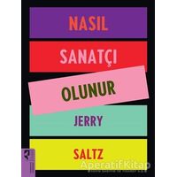 Nasıl Sanatçı Olunur - Jery Saltz - HayalPerest Kitap