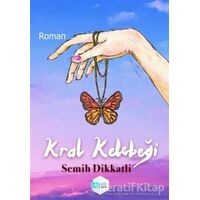 Kral Kelebeği - Semih Dikkatli - İlkim Ozan Yayınları