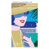 Büyülü Nisan (Şömizli) - Elizabeth von Arnim - İş Bankası Kültür Yayınları
