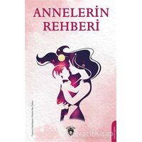 Annelerin Rehberi - Fatıma Nur Özker - Dorlion Yayınları