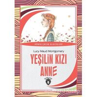 Yeşilin Kızı Anne - L. M. Montgomery - Dorlion Yayınları