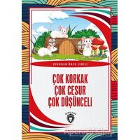 Çok Korkak Çok Cesur Çok Düşünceli - Uykudan Önce Serisi - Kolektif - Dorlion Yayınları