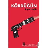 Kördüğün - Alper Salih - Dorlion Yayınları