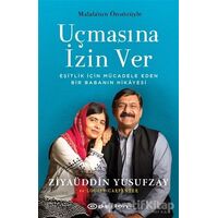 Uçmasına İzin Ver - Ziyaüddin Yusufzay - Epsilon Yayınevi