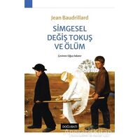 Simgesel Değiş Tokuş ve Ölüm - Jean Baudrillard - Doğu Batı Yayınları