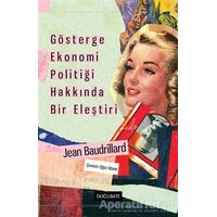 Gösterge Ekonomi Politiği Hakkında Bir Eleştiri - Jean Baudrillard - Doğu Batı Yayınları