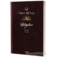 Gölgeler - Safahat 7. Kitap - Mehmed Akif Ersoy - Beyan Yayınları