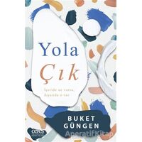 Yola Çık - Buket Güngen - Ceres Yayınları