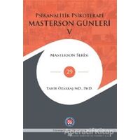 Psikanalitik Psikoterapi - Masterson Günleri 5 - Tahir Özakkaş - Psikoterapi Enstitüsü