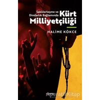 Sekülerleşme ve Dindarlık Bağlamında Kürt Milliyetçiliği - Halime Kökce - Kopernik Kitap