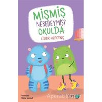 Mişmiş Neredeymiş? Okulda - Lider Hepgenç - FOM Kitap