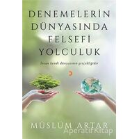 Denemelerin Dünyasında Felsefi Yolculuk - Müslüm Artar - Cinius Yayınları