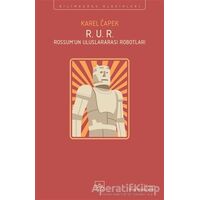R. U. R. - Rossum’un Uluslararası Robotları - Karel Çapek - İthaki Yayınları
